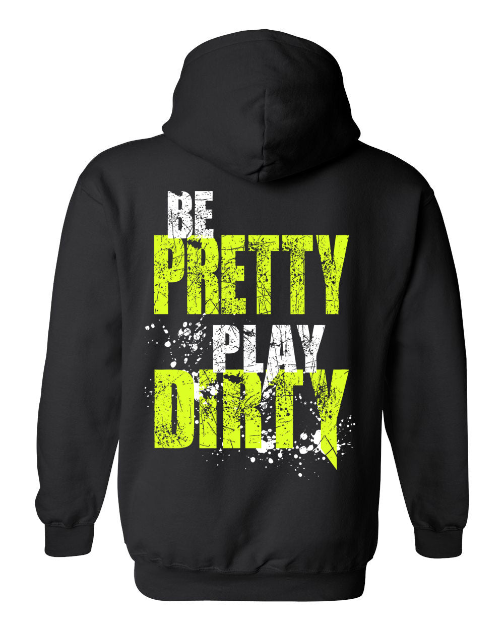 Be Pretty Play Dirty Sweatshirt